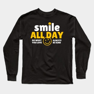 Smile All Day Shirt Long Sleeve T-Shirt